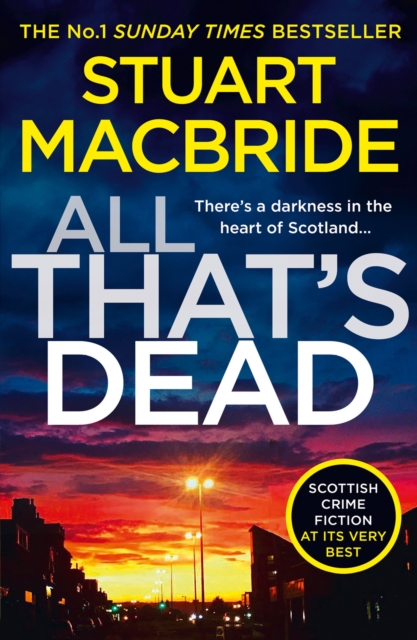 All That’s Dead : The New Logan Mcrae Crime Thriller from the No.1 Bestselling Author, Paperback / softback Book