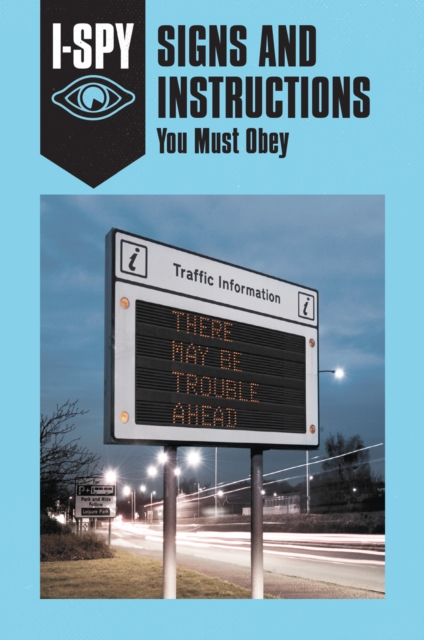 I-SPY SIGNS AND INSTRUCTIONS: You Must Obey, Hardback Book