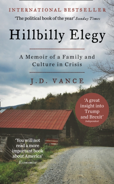 Hillbilly Elegy : A Memoir of a Family and Culture in Crisis, Hardback Book