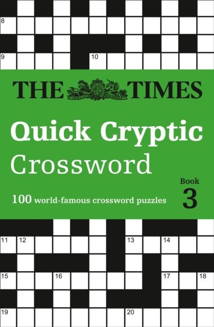 The Times Quick Cryptic Crossword book 3 : 100 World-Famous Crossword Puzzles, Paperback / softback Book