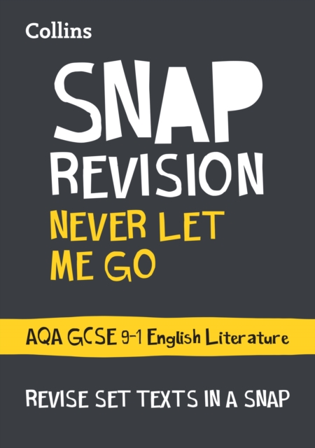 Never Let Me Go: AQA GCSE 9-1 English Literature Text Guide : Ideal for the 2024 and 2025 Exams, Paperback / softback Book