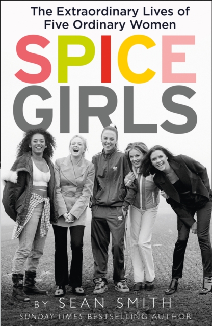 Spice Girls : The Story of the World's Greatest Girl Band, EPUB eBook