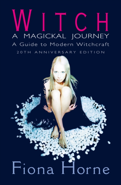 Witch: a Magickal Journey : A Guide to Modern Witchcraft, EPUB eBook