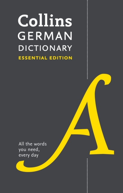 German Essential Dictionary : All the Words You Need, Every Day, Paperback / softback Book