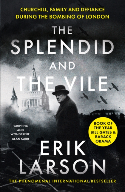 The Splendid and the Vile : Churchill, Family and Defiance During the Bombing of London, Paperback / softback Book