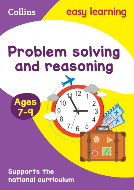 Problem Solving and Reasoning Ages 7-9 : Ideal for Home Learning, Paperback / softback Book