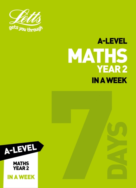 A -level Maths Year 2 In a Week : Ideal for Home Learning, 2022 and 2023 Exams, Paperback / softback Book