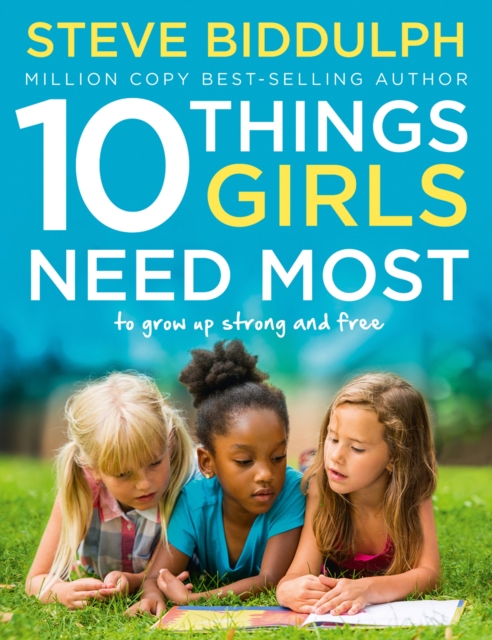 10 Things Girls Need Most : To Grow Up Strong and Free, Paperback Book
