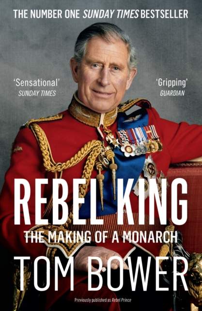 Rebel King : The Making of a Monarch, Paperback / softback Book