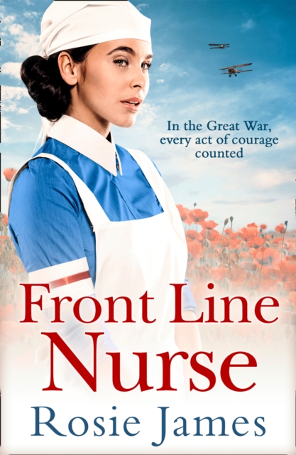 Front Line Nurse : An Emotional First World War Saga Full of Hope, EPUB eBook