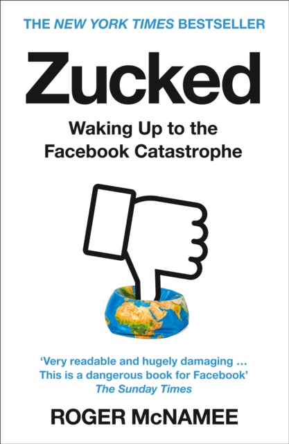 Zucked : Waking Up to the Facebook Catastrophe, EPUB eBook
