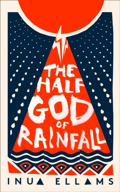 The Half-God of Rainfall, Hardback Book