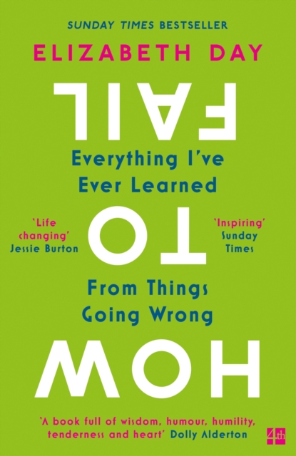 How to Fail : Everything I've Ever Learned From Things Going Wrong, EPUB eBook