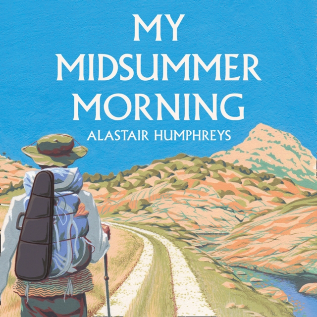 My Midsummer Morning : Rediscovering a Life of Adventure, eAudiobook MP3 eaudioBook