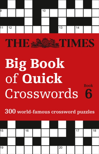 The Times Big Book of Quick Crosswords 6 : 300 World-Famous Crossword Puzzles, Paperback / softback Book