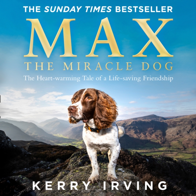 Max the Miracle Dog : The Heart-Warming Tale of a Life-Saving Friendship, eAudiobook MP3 eaudioBook