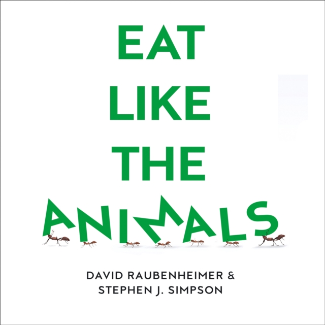 Eat Like the Animals : What Nature Teaches Us About Healthy Eating, eAudiobook MP3 eaudioBook
