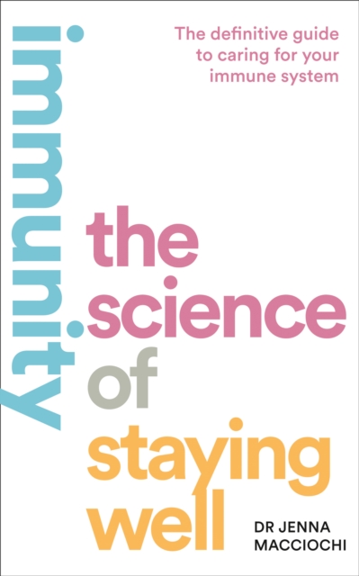 Immunity : The Science of Staying Well, Paperback / softback Book