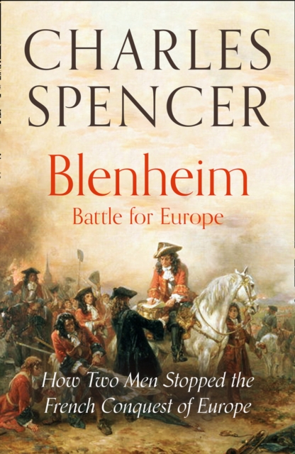 Blenheim: Battle for Europe : How Two Men Stopped the French Conquest of Europe, EPUB eBook