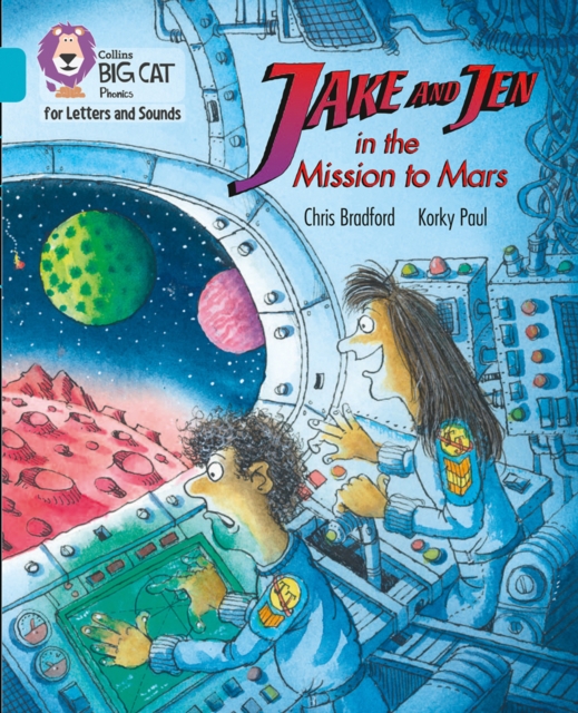 Jake and Jen and the Mission to Mars : Band 07/Turquoise, Paperback / softback Book