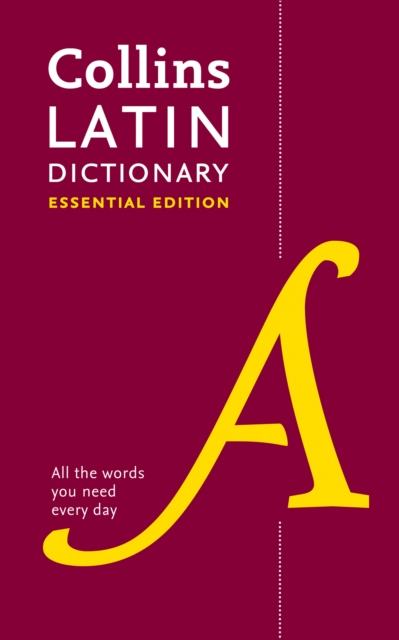 Latin Essential Dictionary : All the Words You Need, Every Day, Paperback / softback Book