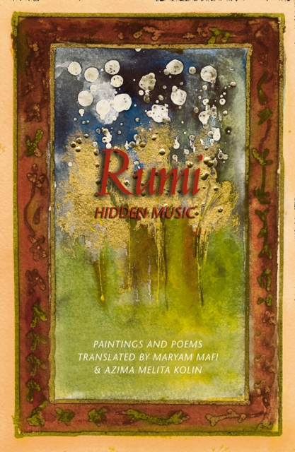 Rumi: Hidden Music, Paperback / softback Book