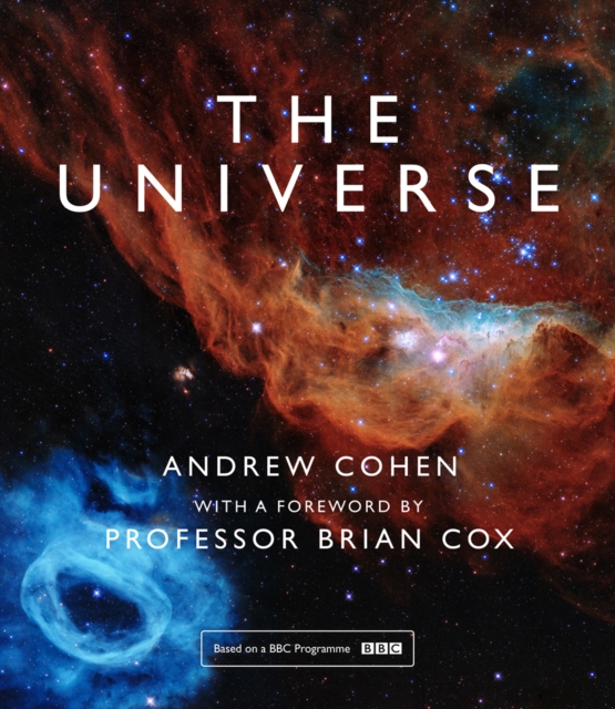 The Universe : The book of the BBC TV series presented by Professor Brian Cox, EPUB eBook