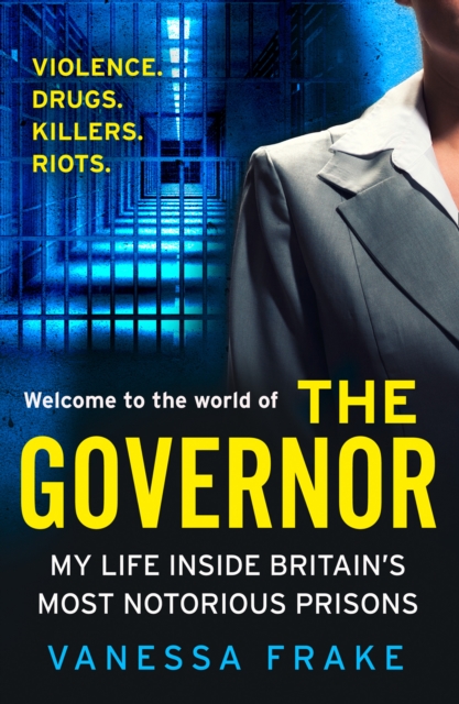 The Governor : My Life Inside Britain's Most Notorious Prisons, EPUB eBook