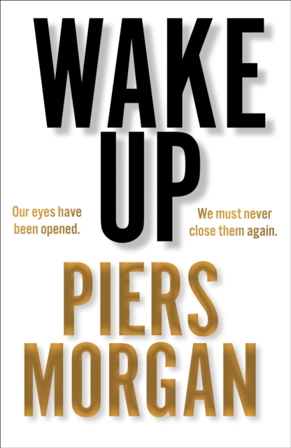 Wake Up : Why the World Has Gone Nuts, Hardback Book