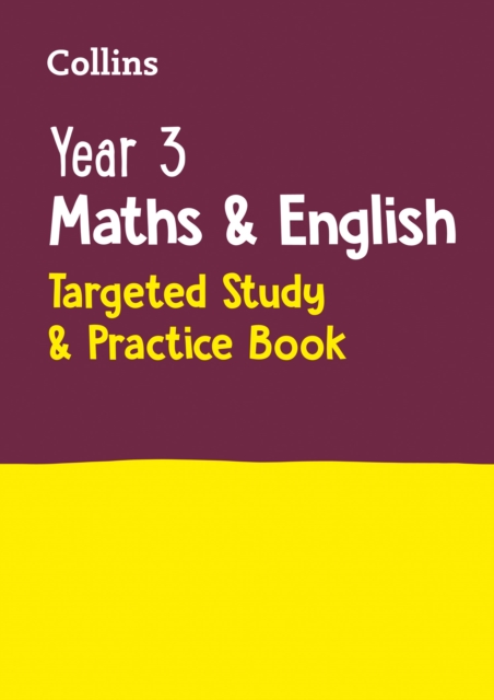 Year 3 Maths and English KS2 Targeted Study & Practice Book : Ideal for Use at Home, Paperback / softback Book