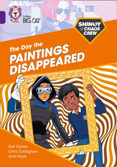 Shinoy and the Chaos Crew: The Day the Paintings Disappeared : Band 08/Purple, Paperback / softback Book