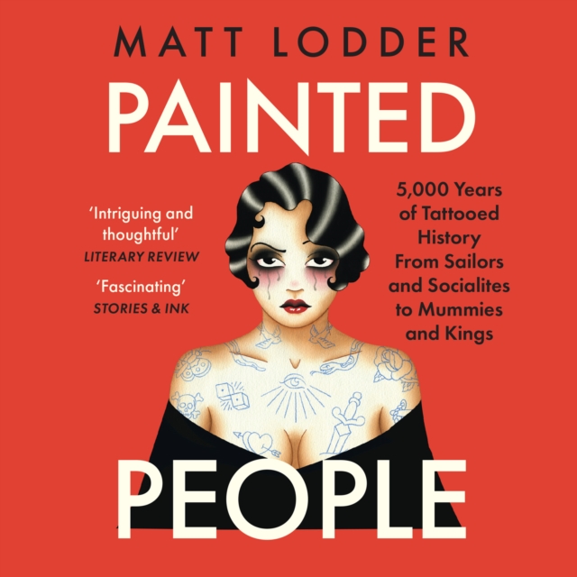 Painted People : Humanity in 21 Tattoos, eAudiobook MP3 eaudioBook