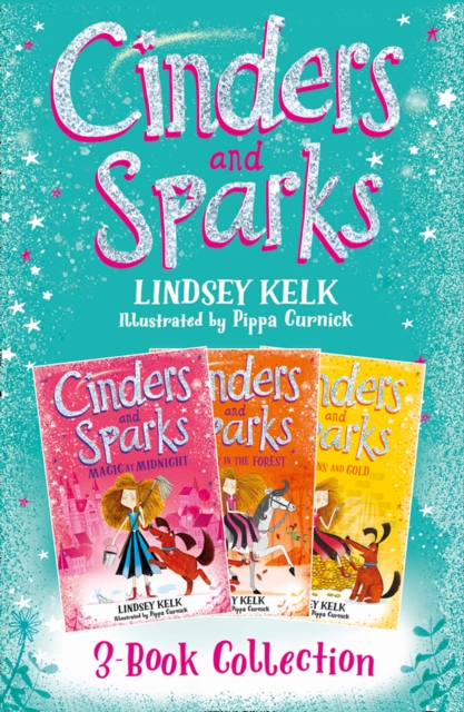 Cinders & Sparks 3-book Story Collection : Magic at Midnight, Fairies in the Forest, Goblins and Gold, EPUB eBook