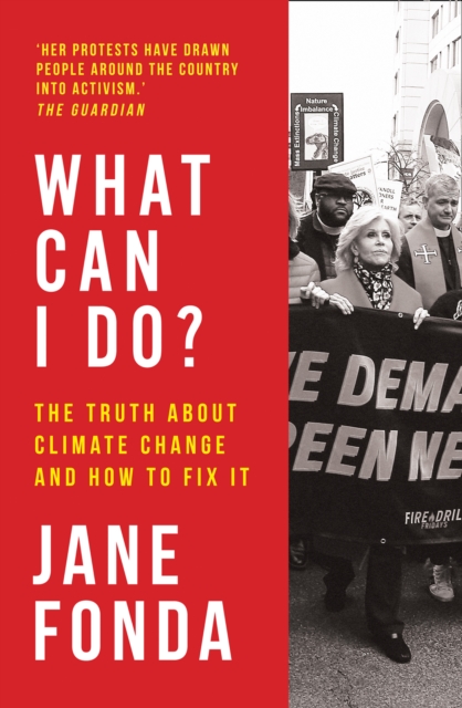 What Can I Do? : The Truth About Climate Change and How to Fix it, Hardback Book