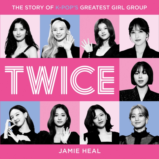 Twice : The Story of K-Pop’s Greatest Girl Group, eAudiobook MP3 eaudioBook