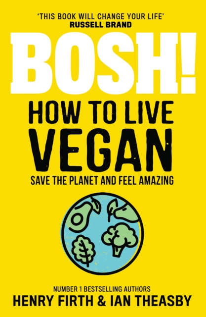 BOSH! How to Live Vegan, Paperback / softback Book