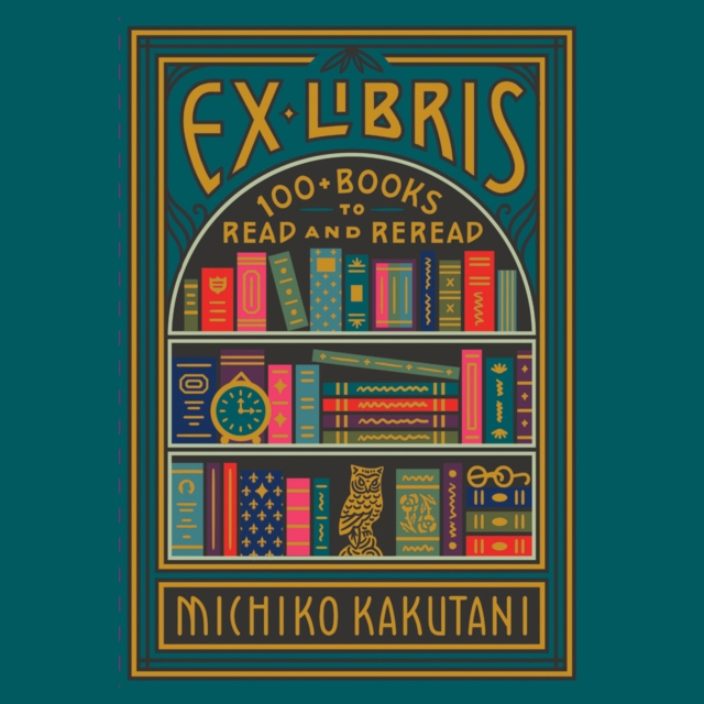 Ex Libris : 100+ Books to Read and Reread, eAudiobook MP3 eaudioBook