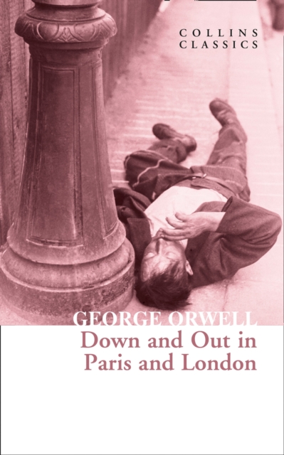 Down and Out in Paris and London, Paperback / softback Book