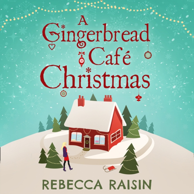 A Gingerbread Cafe Christmas : Christmas at the Gingerbread Cafe / Chocolate Dreams at the Gingerbread Cafe / Christmas Wedding at the Gingerbread Cafe, eAudiobook MP3 eaudioBook