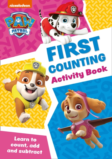 PAW Patrol First Counting Activity Book : Get Set for School!, Paperback / softback Book