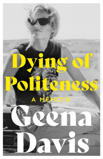 Dying of Politeness : A Memoir, Paperback / softback Book