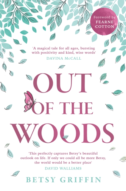 Out of the Woods : A Tale of Positivity, Kindness and Courage, EPUB eBook