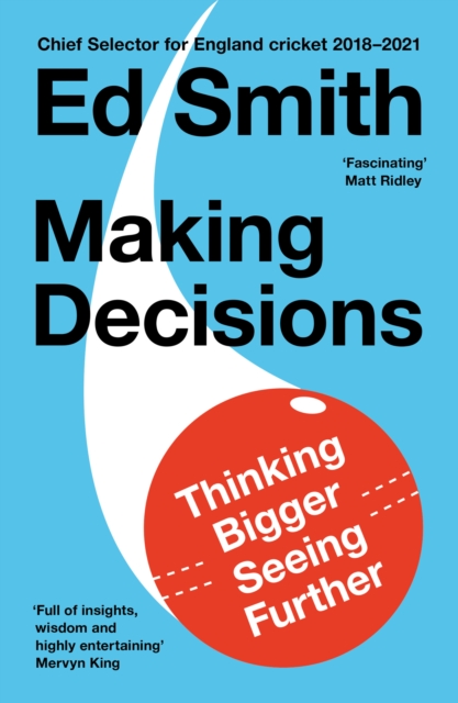 Making Decisions : Thinking Bigger, Seeing Further, Paperback / softback Book