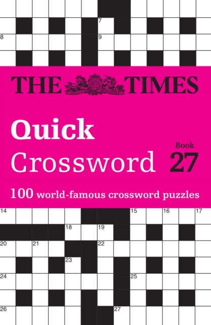 The Times Quick Crossword Book 27 : 100 General Knowledge Puzzles, Paperback / softback Book