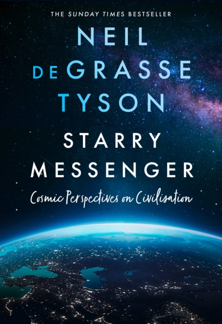 Starry Messenger : Cosmic Perspectives on Civilisation, Hardback Book