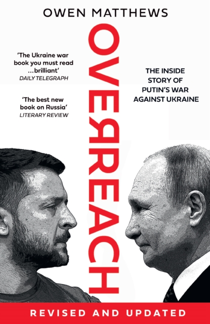 Overreach : The Inside Story of Putin's War Against Ukraine, EPUB eBook