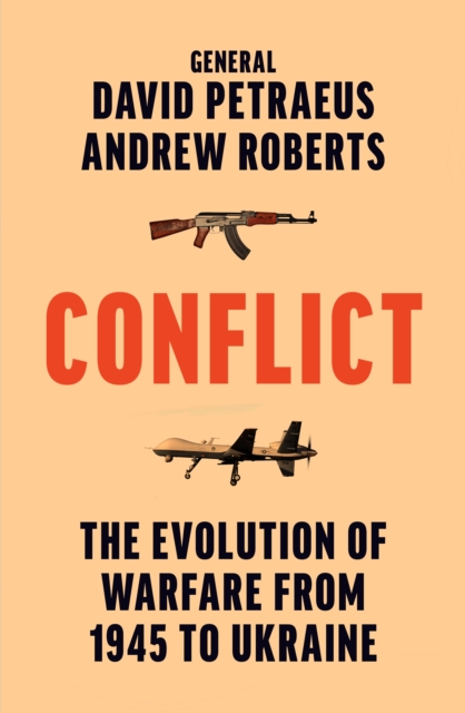 Conflict : The Evolution of Warfare from 1945 to Ukraine, Hardback Book
