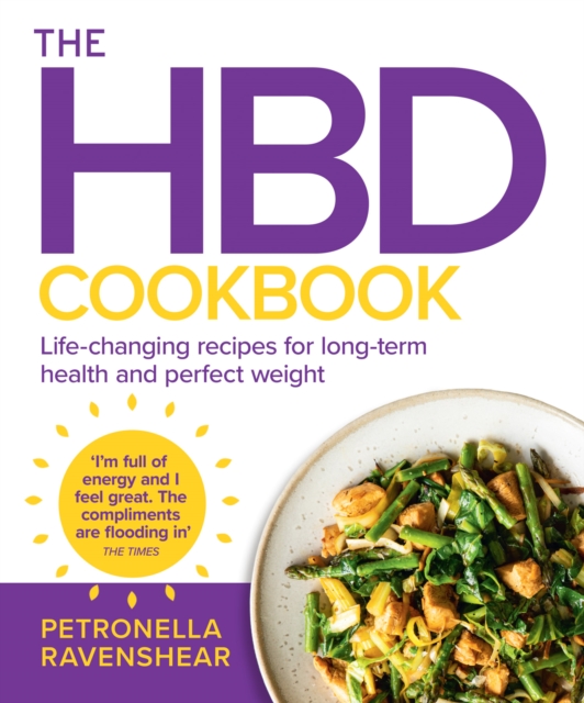 The HBD Cookbook : Life-Changing Recipes for Long-Term Health and Perfect Weight, EPUB eBook