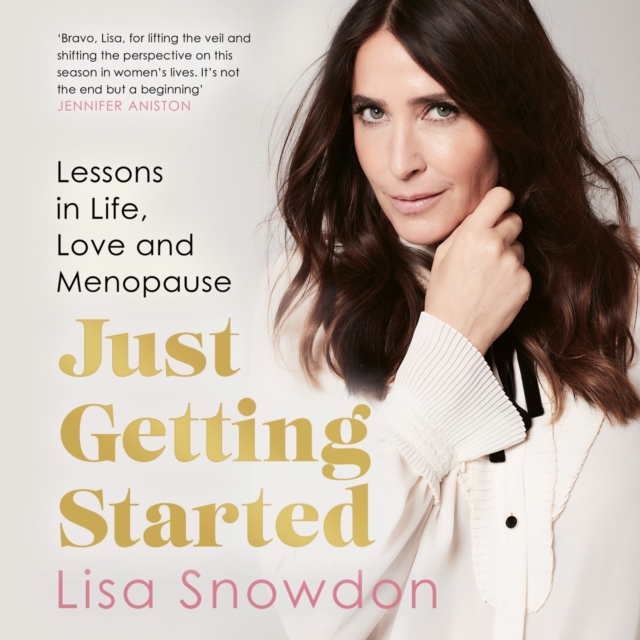Just Getting Started : Lessons in Life, Love and Menopause, eAudiobook MP3 eaudioBook