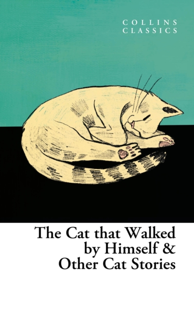 The Cat that Walked by Himself and Other Cat Stories, Paperback / softback Book